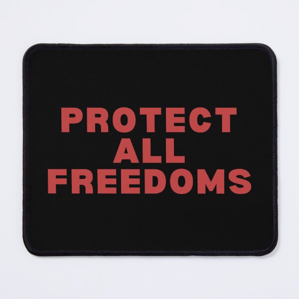 Item preview, Protect All Freedoms designed and sold by ViewerEqualsPhoton.