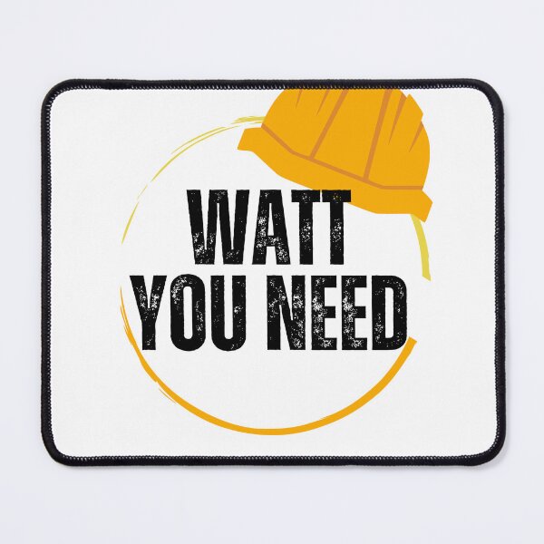 Item preview, Watt You Need designed and sold by Custom-Print.