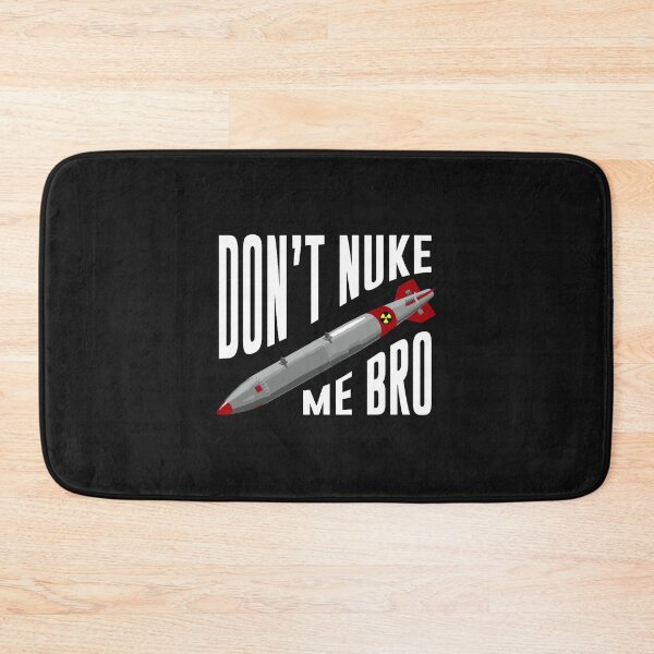 Item preview, Don't Nuke Me Bro Nuclear Missile designed and sold by Zanglechan.