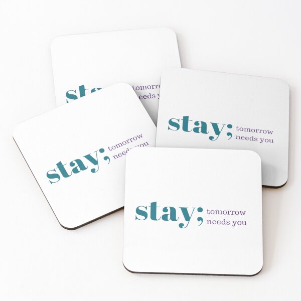 Item preview, Stay; Tomorrow Needs You Suicide Prevention Semicolon designed and sold by GlimmerBounce.