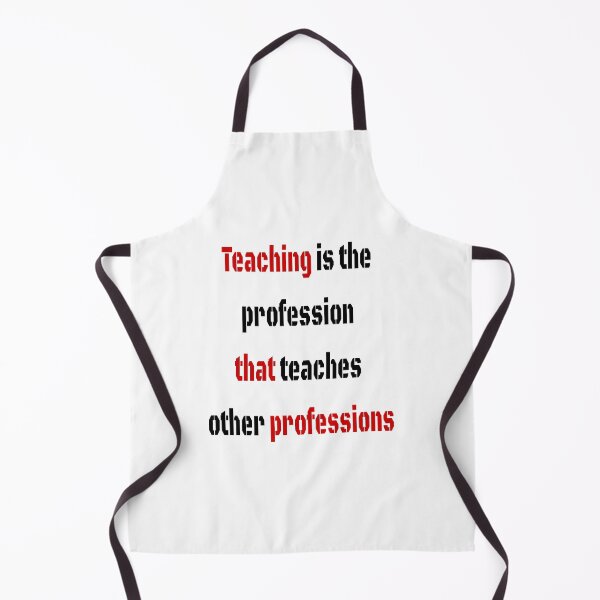 Item preview, Teaching is the profession that teaches other professions - good teacher ideas designed and sold by santoshputhran.