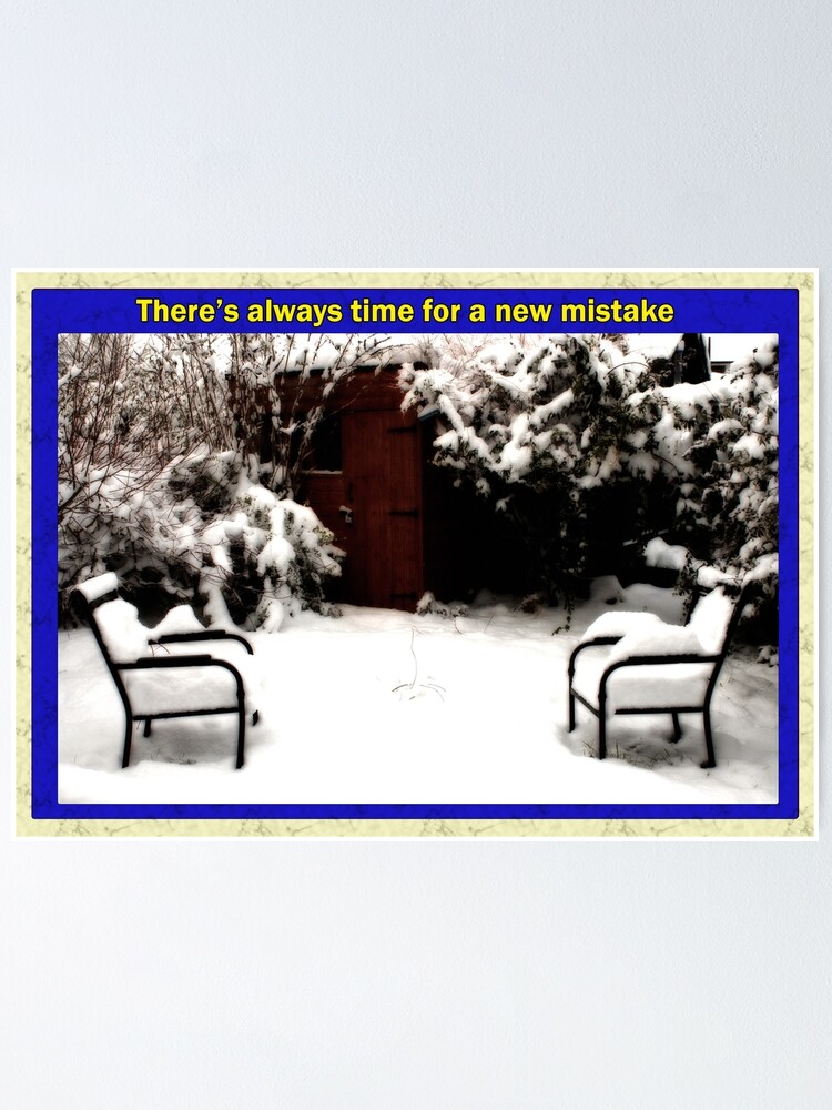 Alternate view of There's always time for a new mistake Poster