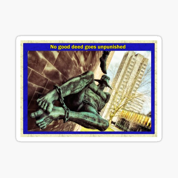No good deed goes unpunished Sticker