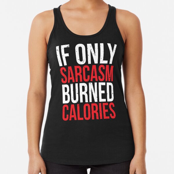 Item preview, Sarcasm Burned Calories Cool Gym T-shirt designed and sold by zcecmza.