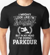 In My Head I'm Doing Parkour Unisex T-Shirt