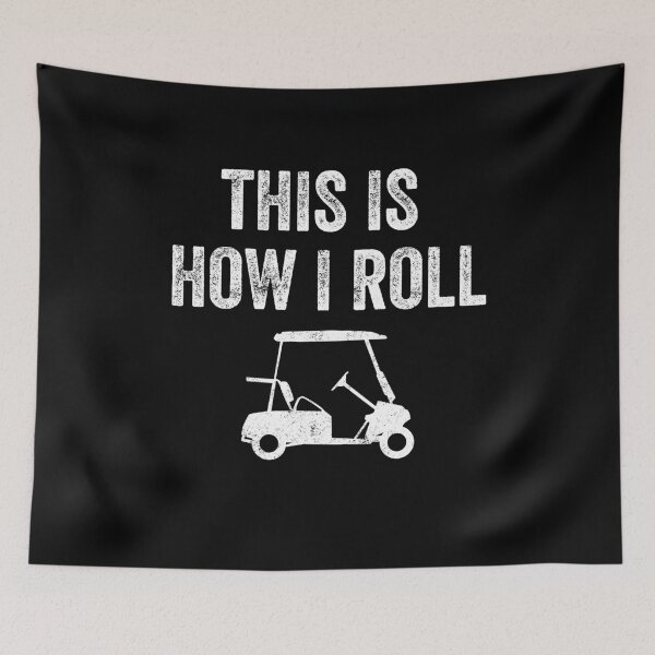 Item preview, This is how I roll golf cart - Funny golfer designed and sold by Captain Mood.