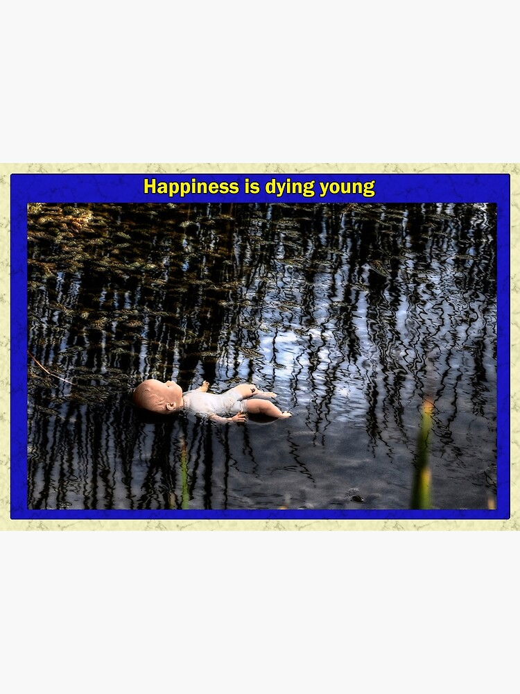 Happiness is dying young by AntSmith