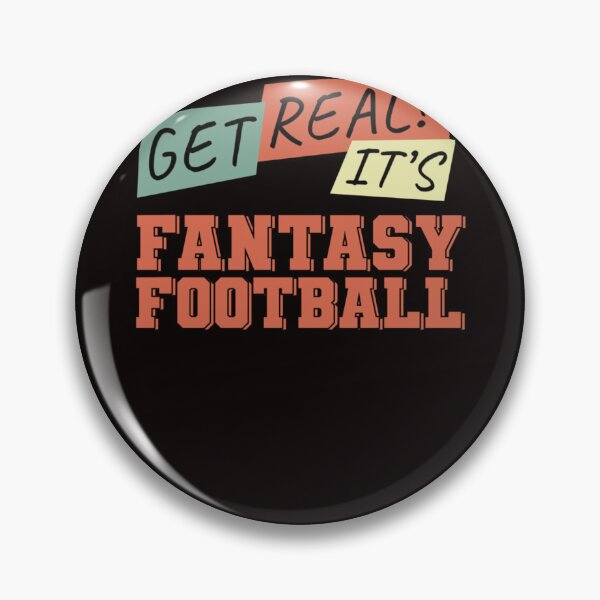 Item preview, Get Real! It's Fantasy Football   designed and sold by Dranwess.