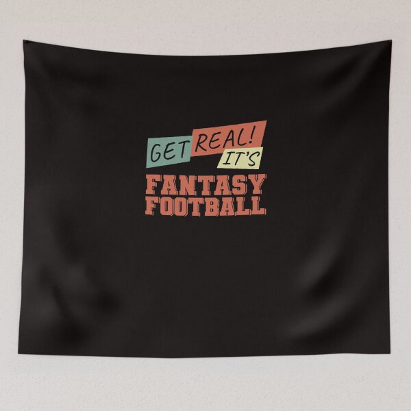 Item preview, Get Real! It's Fantasy Football   designed and sold by Dranwess.