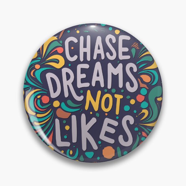 Item preview, Chase dreams not likes designed and sold by Beljoseph.