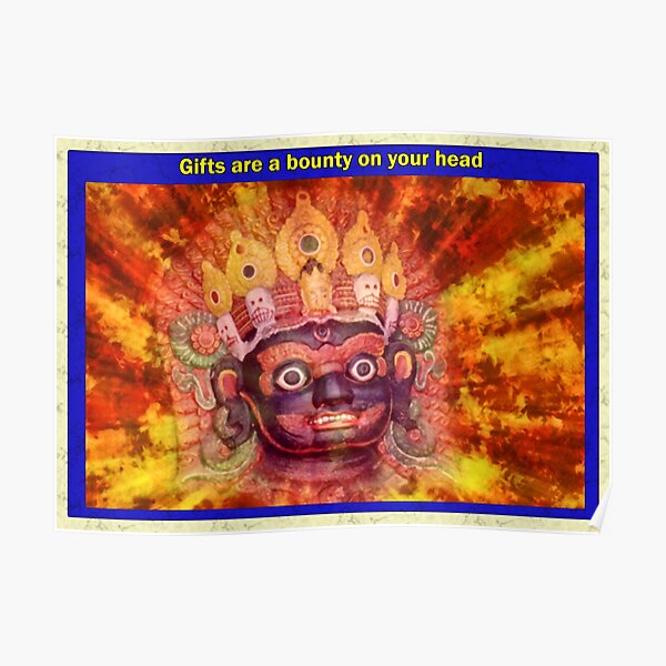 Gifts are a bounty on your head Poster
