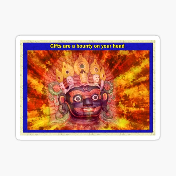 Gifts are a bounty on your head Sticker
