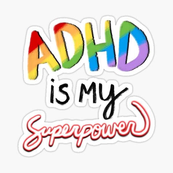 Item preview, ADHD is My Superpower  designed and sold by JillPillDesign.