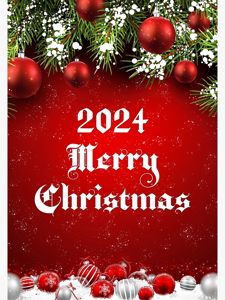 "2024 Merry Christmas" Greeting Card for Sale by peterscarfo Redbubble