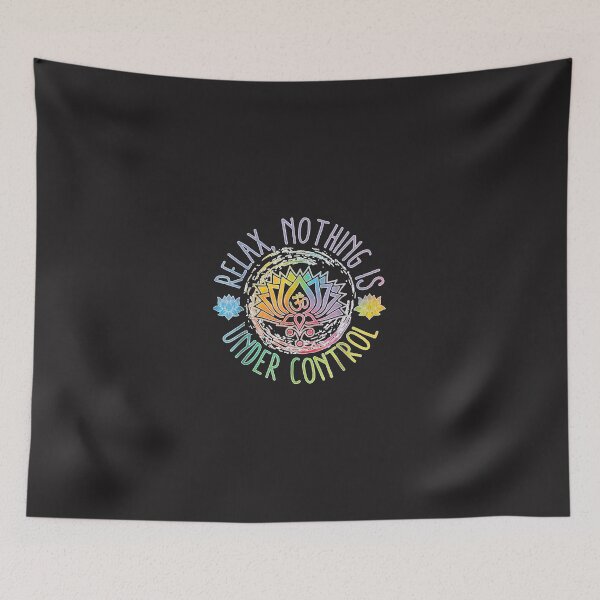 Item preview, Buddha-Quotes-Relax-Nothing-Is-Under-Control-- - Copy designed and sold by SaganSchantz.