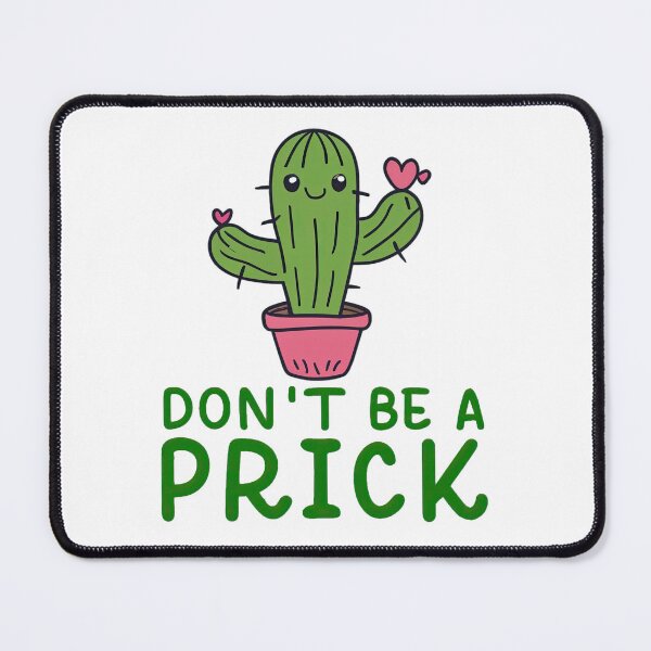 Item preview, Adorable Cactus Reminder: Don't Be a Prick designed and sold by cece4410.