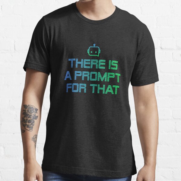 Item preview, There is a prompt for that designed and sold by Merch Madness.