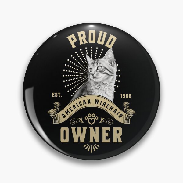 Item preview, Proud American Wirehair Owner designed and sold by ZenEverAI.