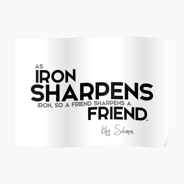 a friend sharpens a friend - king solomon Poster