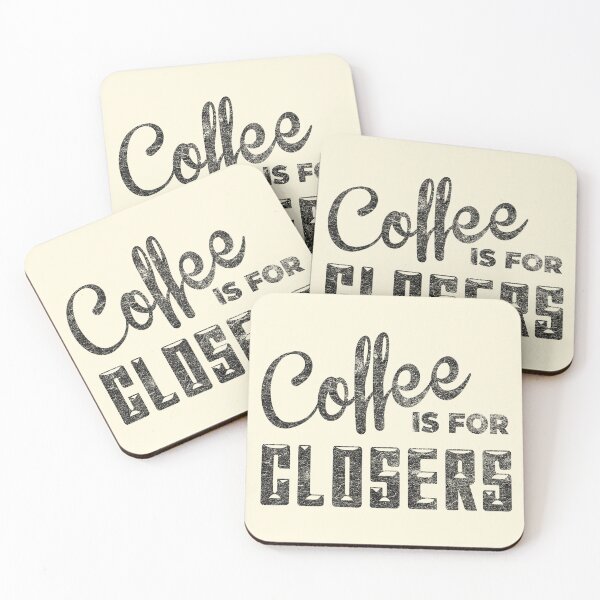 Item preview, Coffe is For Closers designed and sold by SlafeDesign.