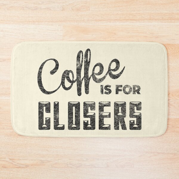 Item preview, Coffe is For Closers designed and sold by SlafeDesign.