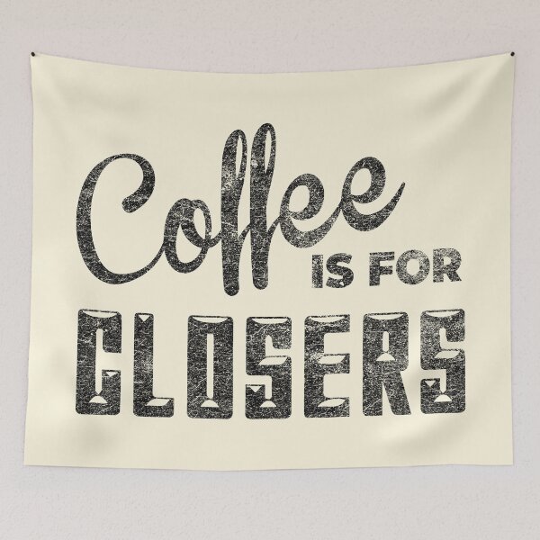 Item preview, Coffe is For Closers designed and sold by SlafeDesign.