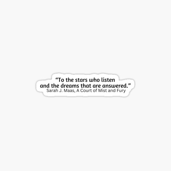 Item preview, Sarah J. Maas, A Court of Mist and Fury Quote designed and sold by designbyangelic.
