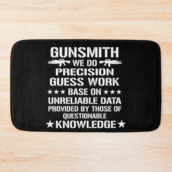 Item preview, Gunsmith we do precision guess work designed and sold by CosmicHype.