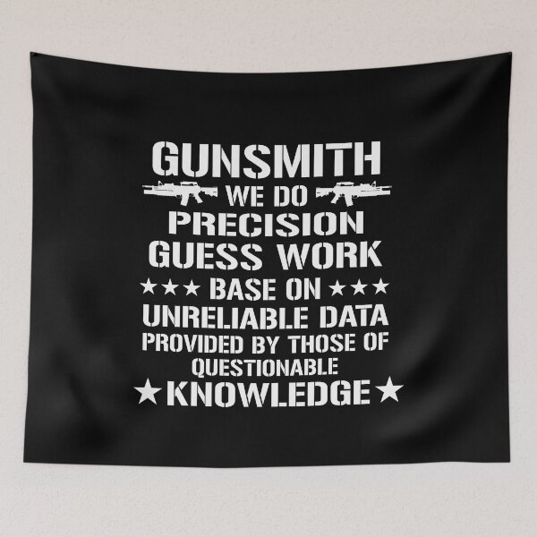 Item preview, Gunsmith we do precision guess work designed and sold by CosmicHype.