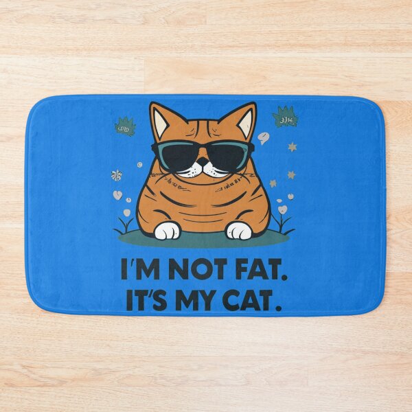 Item preview, I'm not fat, it's my cat designed and sold by Glamalt.