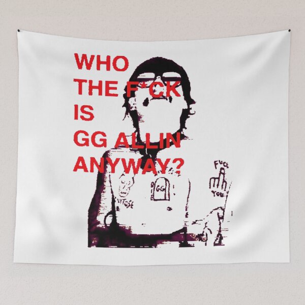 Item preview, WHO THE F IS GG ALLIN ANYWAY designed and sold by BriceWhiteWine.