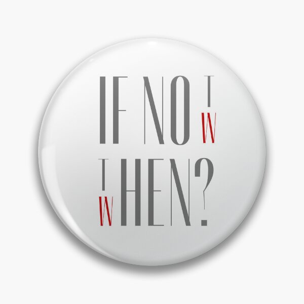 Item preview, If not now, when?  designed and sold by Krzysztof Siwek.
