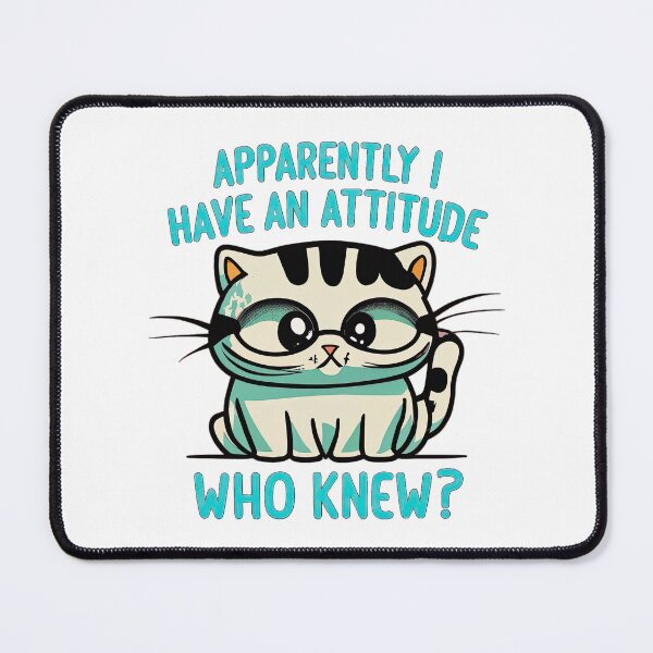 Item preview, Whisker Wit: Apparently I Have an Attitude, Who Knew? designed and sold by cece4410.