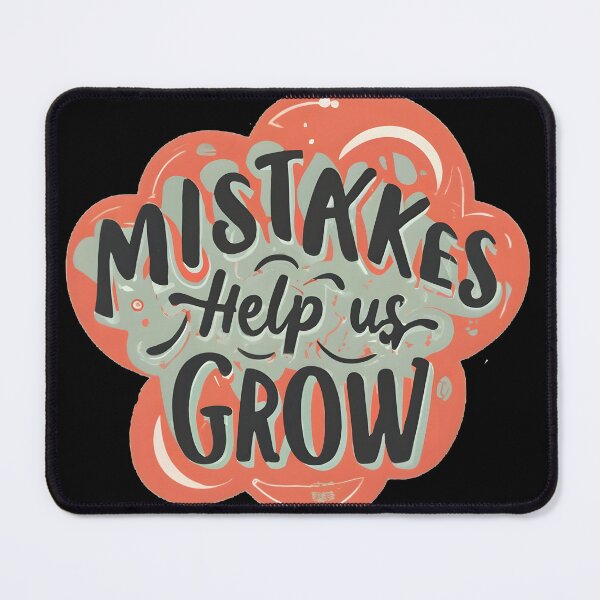 Item preview, Mistakes help us grow designed and sold by GalaxyGraffiti.