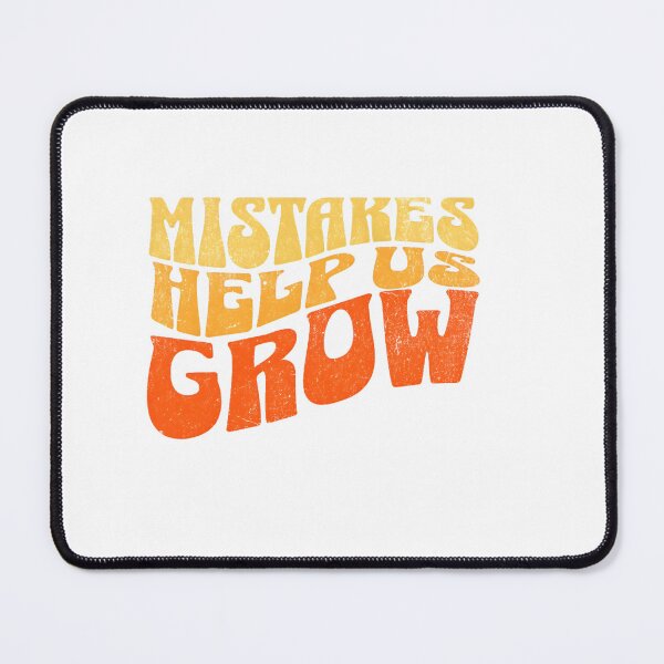 Item preview, Mistakes help us grow designed and sold by GalaxyGraffiti.