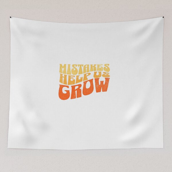 Item preview, Mistakes help us grow designed and sold by GalaxyGraffiti.