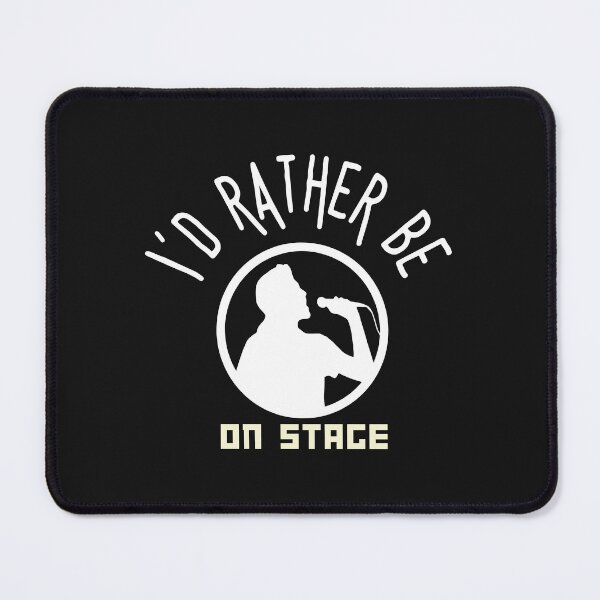 Item preview, I´d rather be on music stage, male singer. White text and image. Gifts & Merchandise. designed and sold by LindaLG.