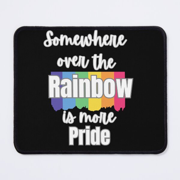 Item preview, Somewhere over the rainbow is more pride White on black designed and sold by Fr0mtheMachine.