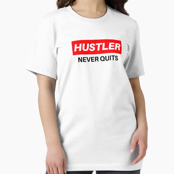 Artikel-Vorschau von Hustler hört nie auf., designt und verkauft von Hustlercredo.
