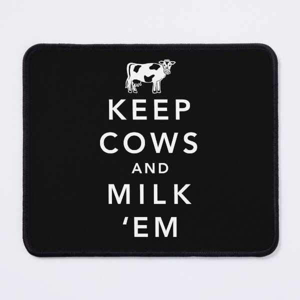Item preview, KEEP COWS and MILK ‘EM designed and sold by JDHardie.