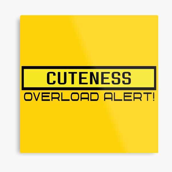 Cuteness Overloaded Posters for Sale