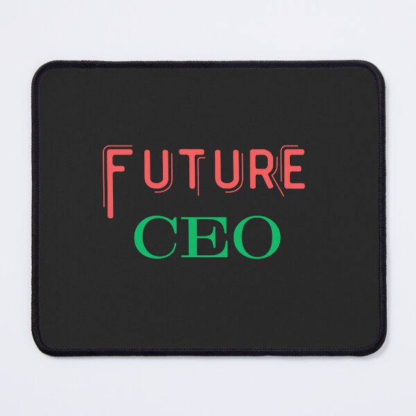 Item preview, Future CEO designed and sold by SGCreations-78.
