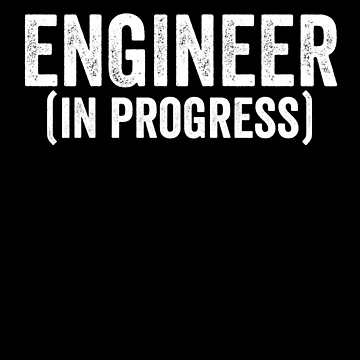 Artwork thumbnail, Engineer In Progress Gift Design by Promise7Land