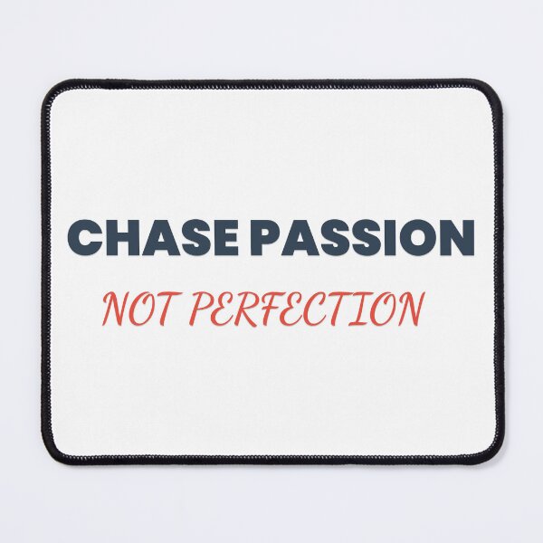 Item preview,  Chase Passion, Not Perfection Typography Tee designed and sold by Prints Shoppe.