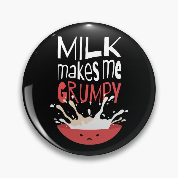 Item preview, Milk Makes Me Grumpy Milk designed and sold by MooonTees.