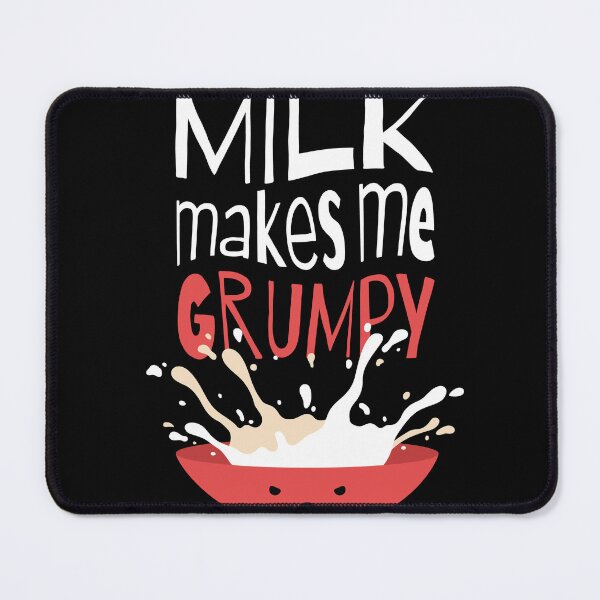 Item preview, Milk Makes Me Grumpy Milk designed and sold by MooonTees.