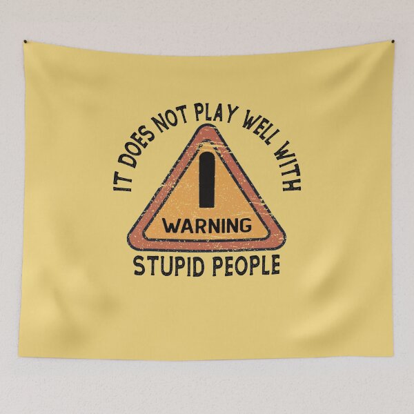 Item preview,  Humor Does not play well with stupid people,quote teacher for stupid people designed and sold by fatydesignspace.