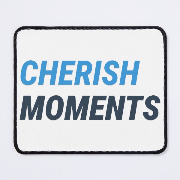 Item preview, Cherish Moments Typography Tee designed and sold by Prints Shoppe.