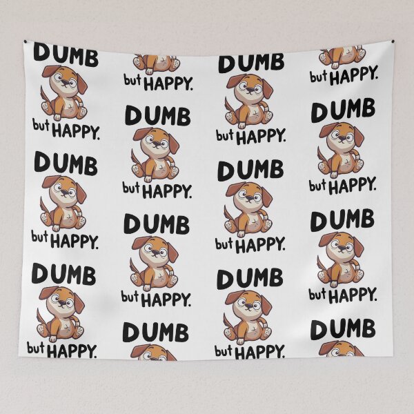 Item preview, Dumb but happy dog puppy stupid idiot funny designed and sold by w1ckerman.