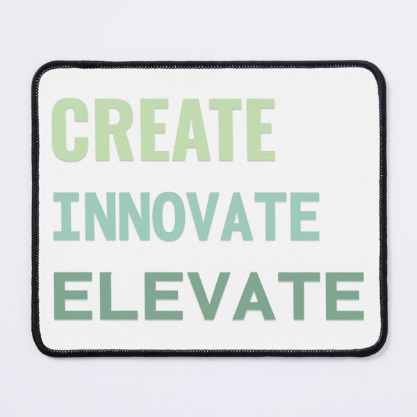 Item preview, Create, Innovate, Elevate designed and sold by Prints Shoppe.